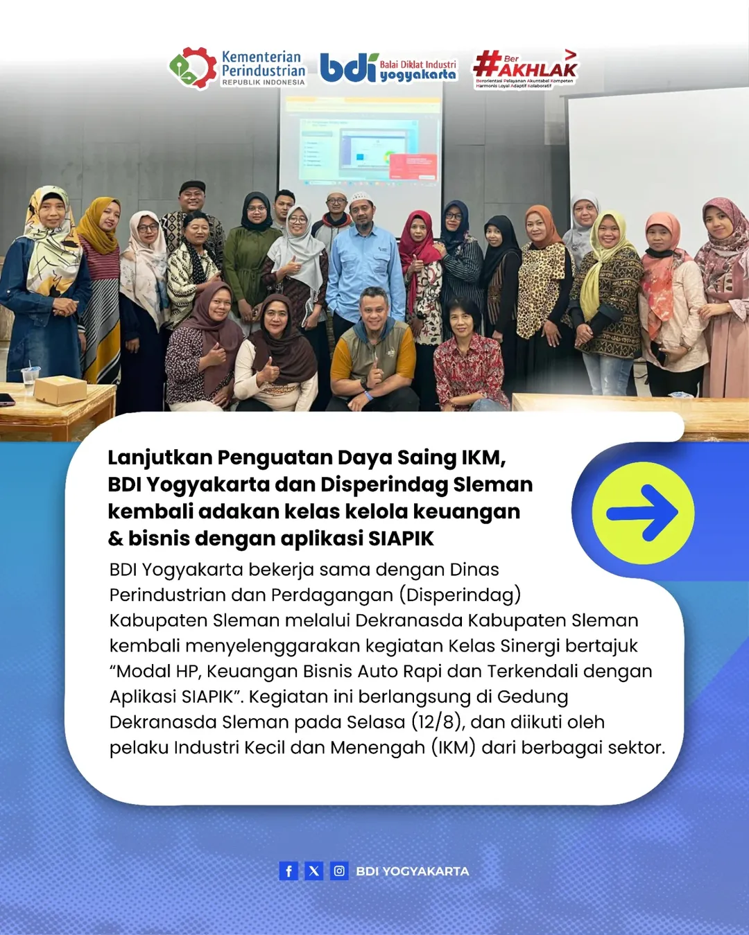 Lanjutkan Penguatan Daya Saing IKM, BDI Yogyakarta dan Disperindag Sleman Kembali Adakan kelas Kelola Keuangan & Bisnisn dengan Aplikasi SIAPIK