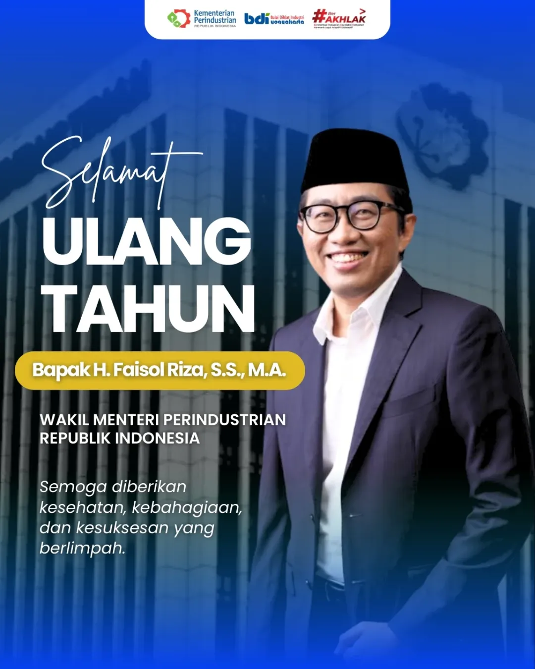 Selamat Ulang Tahun Bapak Wakil Menteri Perindustrian Republik Indonesia