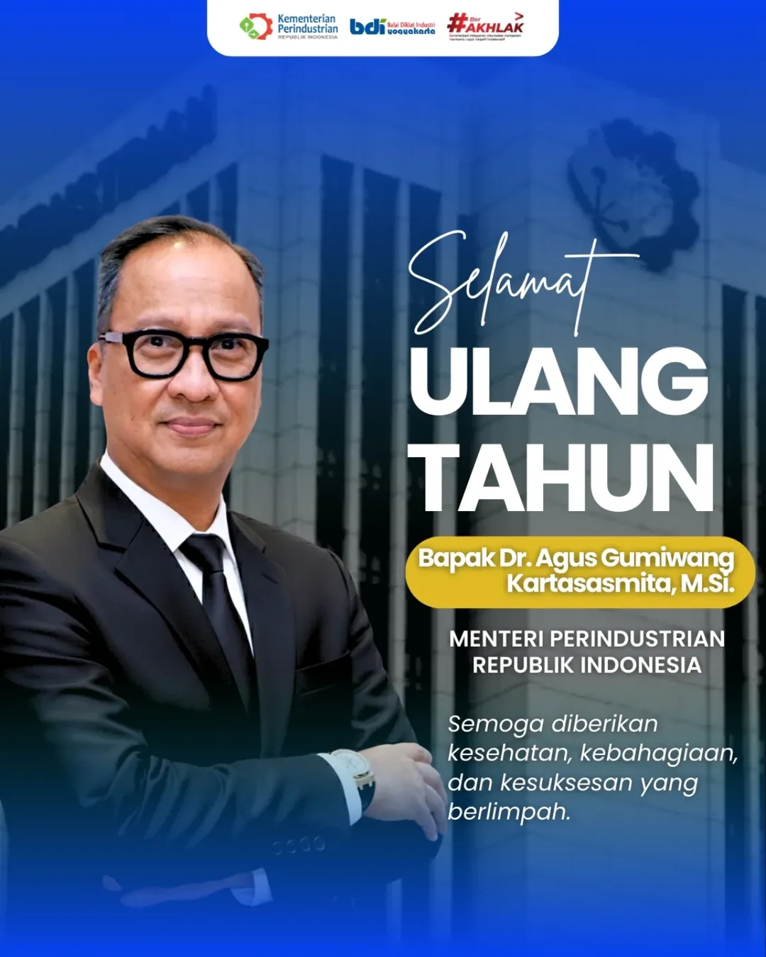 Selamat Ulang Tahun Bapak Menteri Perindustrian Republik Indonesia
