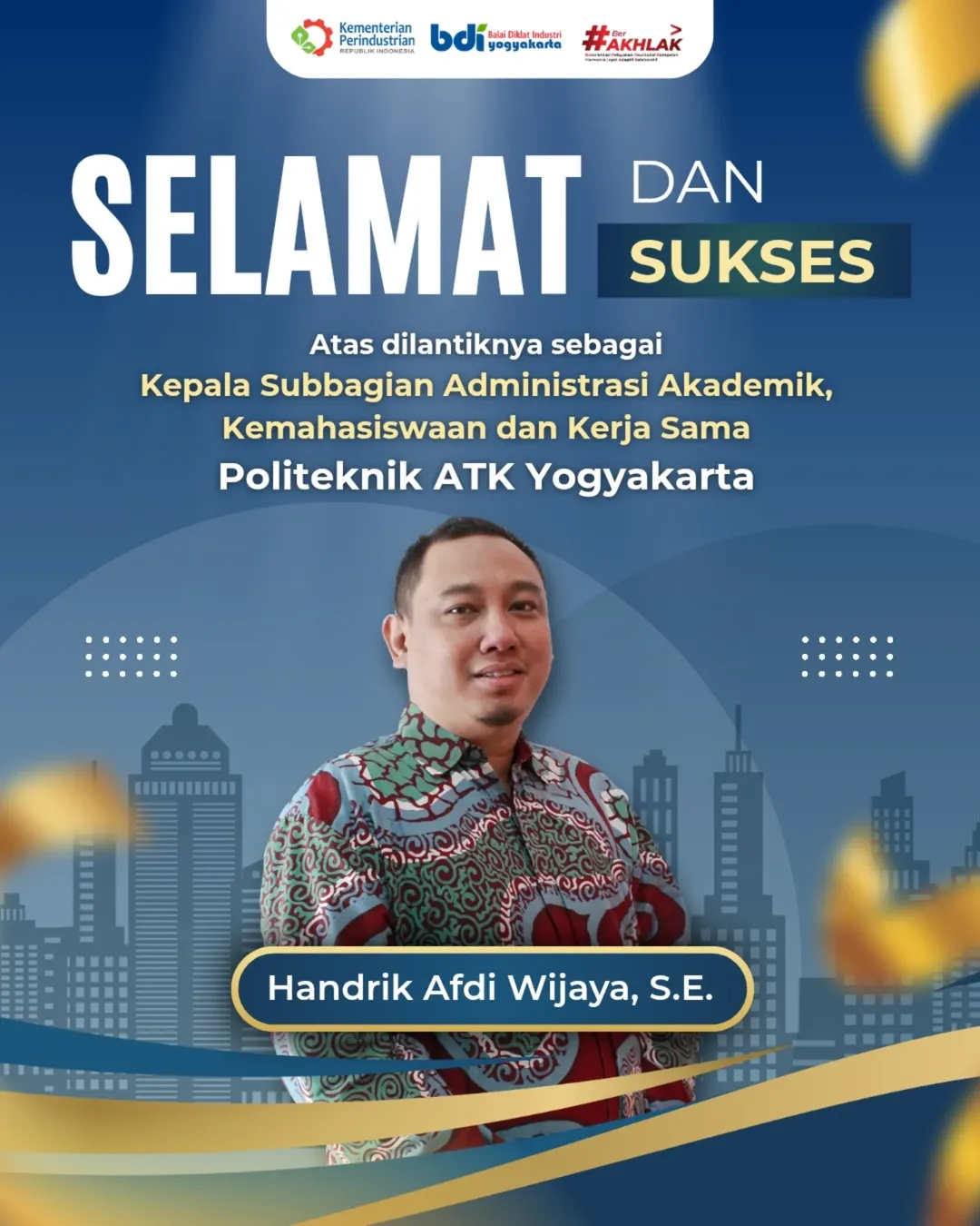 Balai Diklat Industri Yogyakarta mengucapkan selamat dan sukses atas dilantiknya bapak Handrik Afdi Wijaya, S.E. sebagai Kepala Subbagian Administrasi Akademik, Kemahasiswaan dan Kerja Sama di Politeknik ATK Yogyakarta.